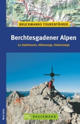 Berchtesgadener Alpen: 60 Gipfeltouren, Höhenwege, Klettersteige  mit Loferer und Leoganger Steinbergen (Tourenführer) - 1