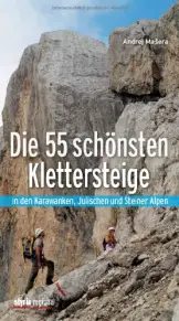 Die 55 schönsten Klettersteige: in den Karawanken, Julischen und Steiner Alpen - 1