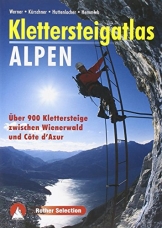 Klettersteigatlas Alpen: Über 900 Klettersteige zwischen Wienerwald und Cote d'Azur mit einer Einführung in Geschichte und Technik des ... Geschichte ... des Klettersteiggehens (Rother Selection) - 1