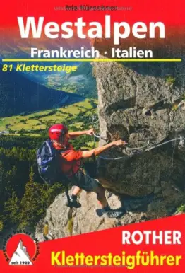 Klettersteige Westalpen Frankreich/Italien: 81 Klettersteige zwischen Comersee, Genfersee und Mittelmeer. im Maßstab 1 : 50.000, eine Übersichtskarte - 1