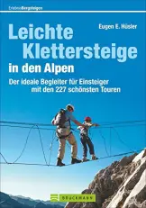 Leichte Klettersteige in den Alpen: Ein Leitfaden für Einsteiger mit den 50 schönsten Touren zum Kennenlernen - 1