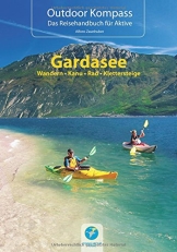 Outdoor Kompass Gardasee - Das Reisehandbuch für Aktive. Die 30 schönsten Touren Wandern, Kanu, Rad und Klettersteige - 1